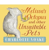 Melissa's Octopus And Other Unsuitable Pets(�m��)