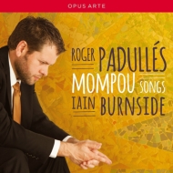 モンポウ（1893-1987）/Songs： Padulles(T) Burnside(P)