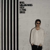 Noel Gallagher's High Flying Birds/Chasing Yesterday