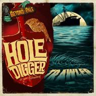 Tales From Beyond The Pale: Hole Digger / Trawler