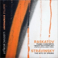 Stravinsky Le Sacre du Printemps, Raskatov Night Buttrflies : Morlot / Seattle Symphony Orchestra, Tomoko Mukaiyama(P)