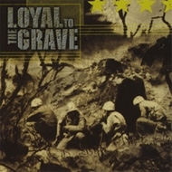 LOYAL TO THE GRAVE/North Truth