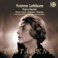 Yvonne Lefebure : Piano Recital 1961 & 1963 BBC Broadcasts -Ravel, Faure, Schubert, Debussy