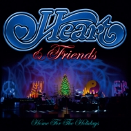 Heart & Friends: Home For The Holidays