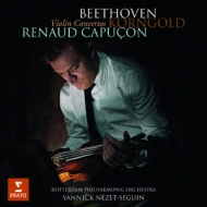 ١ȡ1770-1827/Violin Concerto R. capucon(Vn) Nezet-seguin / Rotterdam Po +korngold Concerto