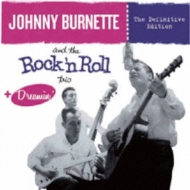 Johnny Burnette & Rock N Roll Trio / Dreamin