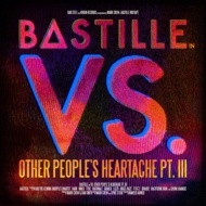 BASTILLE/Vs. (Other People's Heartache Pt.3)(Ltd)