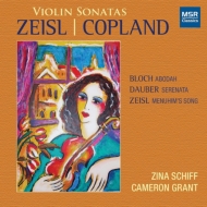 Zeisl Violin Sonata, Copland Violin Sonata, Bloch : Z.Schiff(Vn)C.Grant(P)