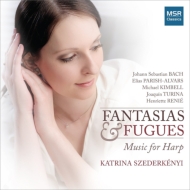 Harp Classical/Katrina Szederkenyi： Fantasias ＆ Fugues-music For Harp