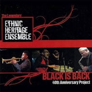 Ethnic Heritage Ensemble/Black Is Back 40th Anniversary Project