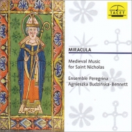 Miracula -Medieval Music for Saint Nicholas : Ensemble Peregrina, Budzinska-bennett(Vo, Hp)