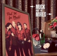 Muck  The Mires/Dial M For Muck