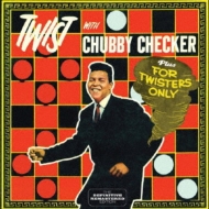 Twist With Chubby Checker / For Twisters Only