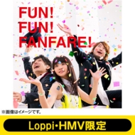 FUN! FUN! FANFARE! [Loppi HMV Limited (First Press Limited (CD+DVD)+Original Muffler Towel]