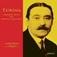 トゥリーナ（1882-1949）/Chamber Works For Piano ＆ Strings： Lincoln Trio Pederzoli Jasmine Lin(Vn) Armbrust