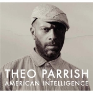 Theo Parrish/American Intelligence (Digi)