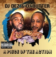 Dj Dez / Dj Butter/Piece Of The Action