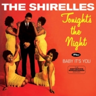 Shirelles/Tonight's The Night / Baby It's You