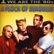 Flock Of Seagulls/We Are The 80's