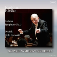 Brahms Symphony No.3, Dvorak Cello Concerto : Eliska / Sapporo Symphony Orchestra, Yuji Ishikawa(Vc)