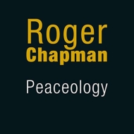 Roger Chapman/Peaceology (Rmt)