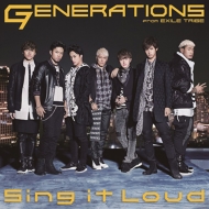 GENERATIONS from EXILE TRIBE/Sing It Loud