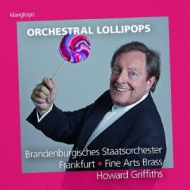 ˥Хʴɸڡ/Orchestral Lollipops Griffiths / Frankfurt Brandenburg State O Fine Arts Brass