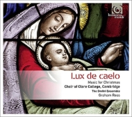 Lux de Caelo -Music for Christmas : G.Ross / Cambridge Clare College Choir, Dmitri Ensemble