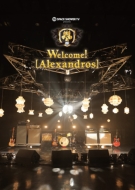 SPACE SHOWER TV presents Welcome! [Alexandros] (Blu-ray)