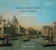 フォンタナ、ジョバンニ・バッティスタ（c1571-c1630）/Sonate ＆ Canzone： Dongois(Cornett) / Le Concert Brise +g. gabrieli
