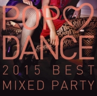 Dj Martin/Pop Love Dance 2015 Best Mixed Party