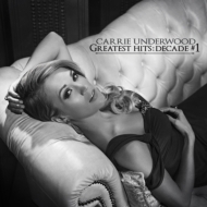 Carrie Underwood/Greatest Hits： Decade #1