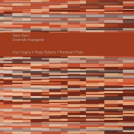 ライヒ、スティーヴ（1936-）/Four Organs Phase Patterns Pendulum Music： Ensemble Avantgarde
