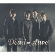 KAT-TUN 2015年第一弾シングル「Dead or Alive」発売決定！｜KAT-TUN