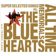 THE BLUE HEARTS 30th ANNIVERSARY ALL TIME MEMORIALS
