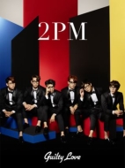 2PM/Guilty Love (A)(+dvd)(Ltd)