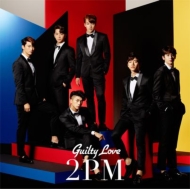 2PM/Guilty Love
