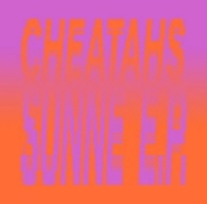 Cheatahs/Sunne Ep (Ltd)