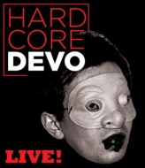 DEVO/Hardcore Live!