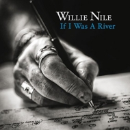Willie Nile/If I Was A River