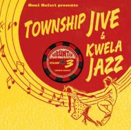 Soul Safari Presents Township Jive & Kwela 3