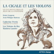 ˥Хʼڡ/La Cigale Et Les Violons-gougeon  Rameau Perrin(Narr  Cemb) Lussier / Les Violons Du