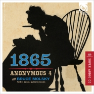 1865 -Songs & Hope & Home from the American Civil War : Anonymous 4, Bruce Molsky (Hybrid)