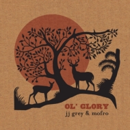 JJ Grey / /Ol'Glory