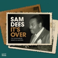 Sam Dees/It's Over