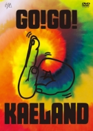 ¼/Kaela Presents Go!go! Kaeland 2014 -10years Anniversary- (Ltd)