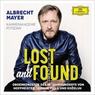 Oboe Classical/Lost ＆ Found-18th Century Oboe Concertos： A. mayer(Ob) Kammerakademie Potsdam