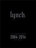 lynch./10th Anniversary 2004-2014 The Best (+dvd)(Ltd)