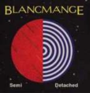 Blancmange/Semi Detached (Ltd)