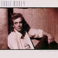 Eddie Money/Can't Hold Back (Dled)